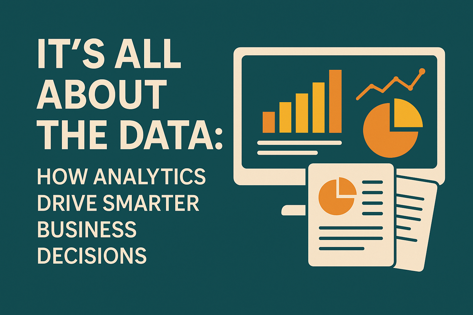 It’s All About the Data: How Analytics Drive Smarter Business Decisions