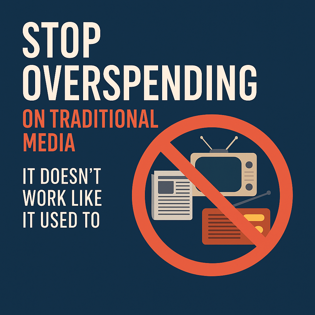 Stop Overspending on Traditional Media: It Doesn’t Work Like It Used To